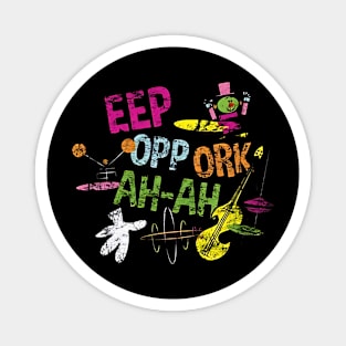 EPP OPP ORK AH-AH Magnet